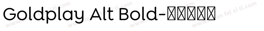 Goldplay Alt Bold字体转换